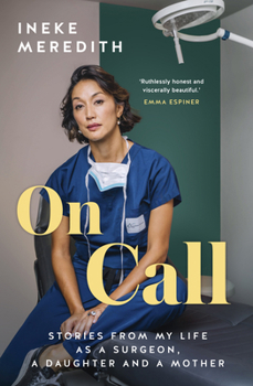 Paperback On Call: Stories from My Life as a Surgeon, a Daughter and a Mother Book