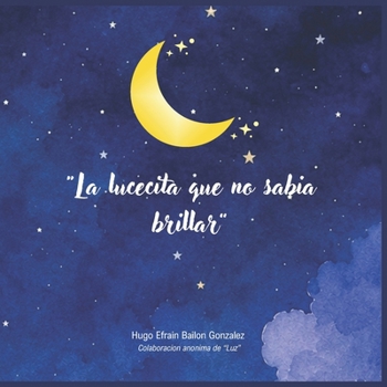 La lucecita que no sabia brillar (Spanish Edition)