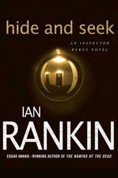 Hide and Seek - Book #2 of the Inspector Rebus
