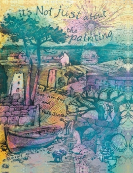 Paperback It's Not Just About the Painting Book