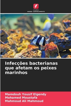 Infecções bacterianas que afetam os peixes marinhos (Portuguese Edition)