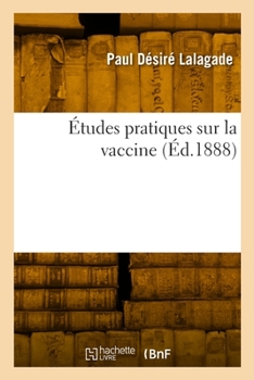 Paperback Études Pratiques Sur La Vaccine [French] Book