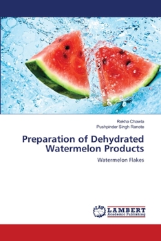 Paperback Preparation of Dehydrated Watermelon Products Book