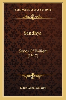 Paperback Sandhya: Songs Of Twilight (1917) Book