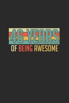 46 Years Of Being Awesome: Small Lined Notebook –  Awesome Birthday Gift Idea