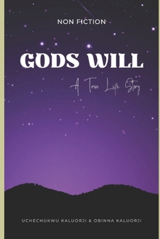 GOD'S WILL: A TRUE LIFE STORY
