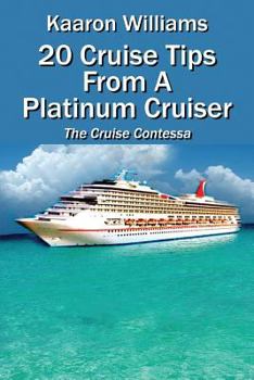 Paperback 20 Cruise Tips from a Platinum Cruiser: The Cruise Contessa Book