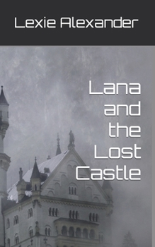 Paperback Lana and the Lost Castle Book