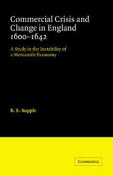 Commercial Crisis and Change in England 1600-1642 (Cambridge Studies in Economic History) (Cambridge Studies in Economic History)