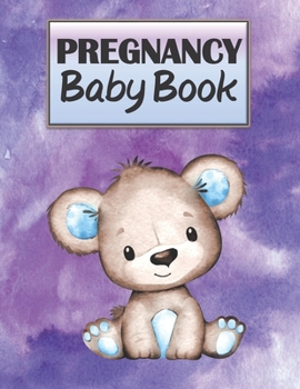 Pregnancy Baby Book: Week By Week Journal for Expectant Mother - Cute 9 month Memory Notebook With Checklists, Prompts, Appointment and Diary Log