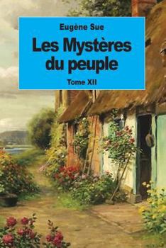 Paperback Les Mystères du peuple: Tome XII [French] Book