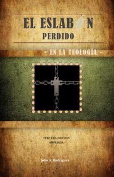 Paperback El Eslabon Perdido - En La Teologia: Tercera Edicion [Spanish] Book