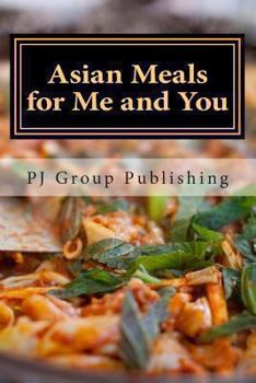 Paperback Asian Meals for Me and You: Best 35 Asian Recipes for Two Book