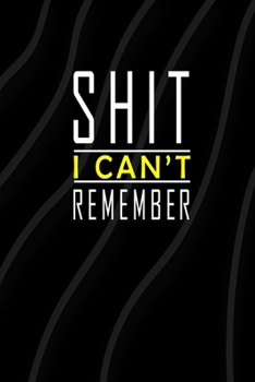 Paperback Shit I Can't Remember: Internet Password Organizer (Numerical Order of Pages) 110 Pages Book