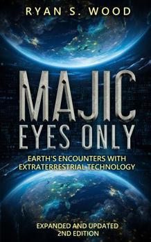 Paperback Majic Eyes Only: Earth's Encounters with Extraterrestrial Technology Book