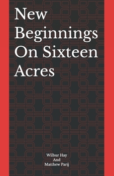 Paperback New Beginnings On Sixteen Acres Book