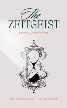 Paperback The Zeitgeist: A Journey of Reflections Book