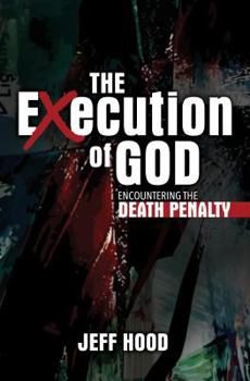 Paperback The Execution of God: Encountering the Death Penalty Book