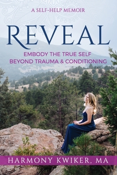 Paperback Reveal: Embody the True Self Beyond Trauma and Conditioning Book