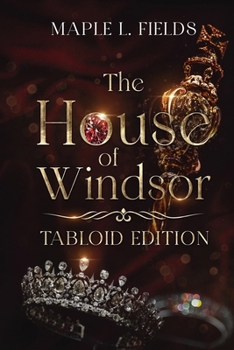 The House of Windsor: Tabloid Edition