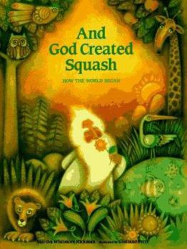 Paperback And God Created Squash: How the World Began Book