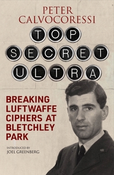 Paperback Top Secret Ultra: Breaking Luftwaffe Ciphers at Bletchley Park Book