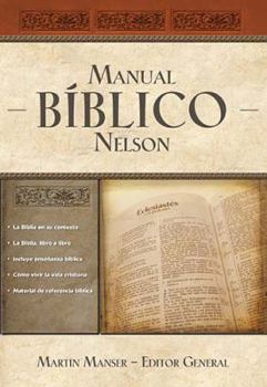 Hardcover Manual B?blico Nelson: Tu Gu?a Completa de la Biblia [Spanish] Book