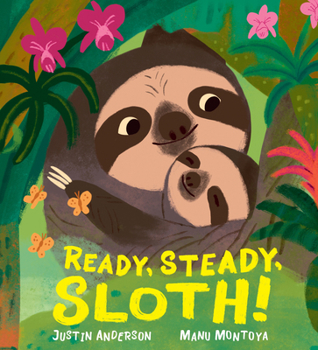 Hardcover Ready, Steady, Sloth! Book