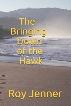 Paperback The Bringing Down of the Hawk Book