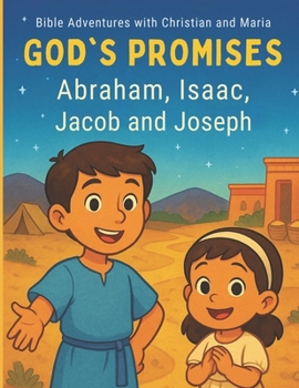 Paperback God's Promises: Abraham, Isaac, Jacob and Joseph: (Bible Adventures with Christian and Maria) Book