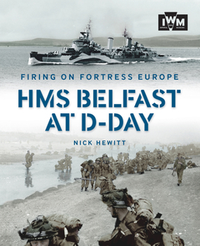 Paperback Firing on Fortress Europe: HMS Belfast at D-Day Book