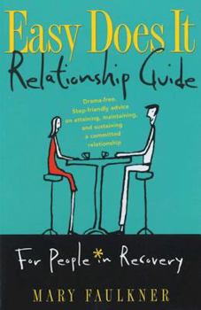 Paperback Easy Does It Relationship Guide: For People in Recovery Book