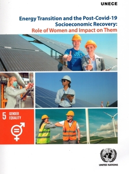 Energy Transition and the Post-COVID-19 Socioeconomic Recovery: Role of Women and Impact on Them
