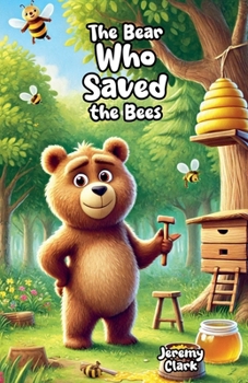 The Bear Who Saved the Bees