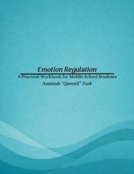Paperback Emotion Regulation: A Practical Workbook for Middle School Students Book
