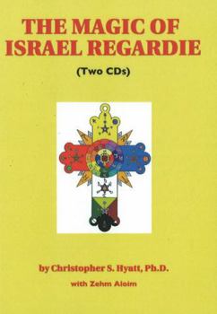 The Magic of Israel Regardie