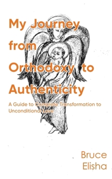Paperback My Journey from Orthodoxy to Authenticity Book
