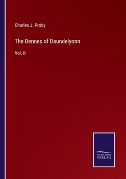 Paperback The Dennes of Daundelyonn: Vol. II Book