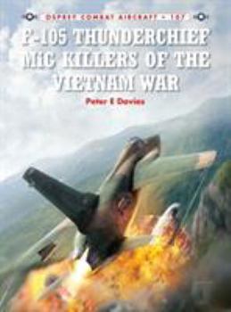 Paperback F-105 Thunderchief MiG Killers of the Vietnam War Book