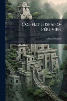 Paperback Conflit Hispano-Péruvien: Circulaire [French] Book