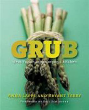 Paperback Grub: Ideas for an Urban Organic Kitchen Book