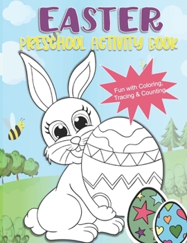 Paperback Easter Preschool Activity Book: Happy Easter Coloring, Tracing, and Counting Book for Ages 2-4 Book