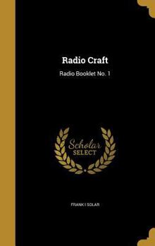 Hardcover Radio Craft: Radio Booklet No. 1 Book