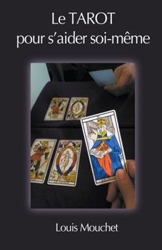 Paperback Le Tarot pour s'aider Soi-Même [French] Book
