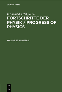 Hardcover Fortschritte Der Physik / Progress of Physics. Volume 33, Number 9 [German] Book