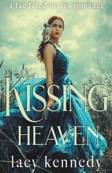 Paperback Kissing Heaven: A Fae Fated Mates Romance Book