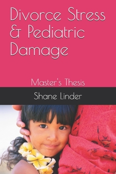 Paperback Divorce Stress & Pediatric Damage: Master's Thesis Book