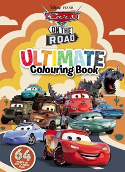 Cars On the Road: Ultimate Colouring Book (Disney Pixar) (Disney Cars)