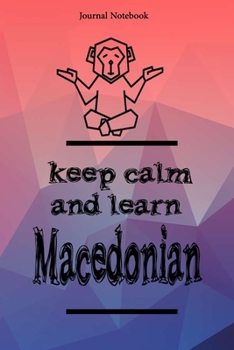 Paperback Keep Calm And Learn Macedonian Journal Notebook Sheet 9x6 Inches 120 Pages with bleed Book