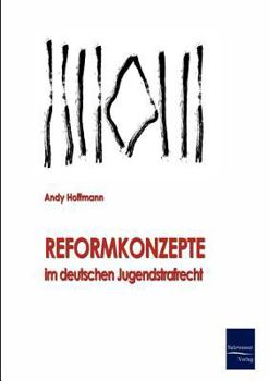 Paperback Reformkonzepte im deutschen Jugendstrafrecht [German] Book